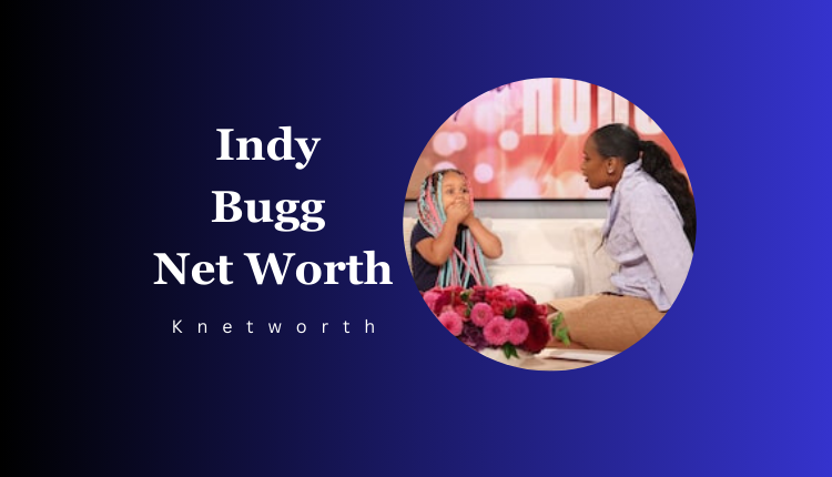 Indy Bugg Net Worth