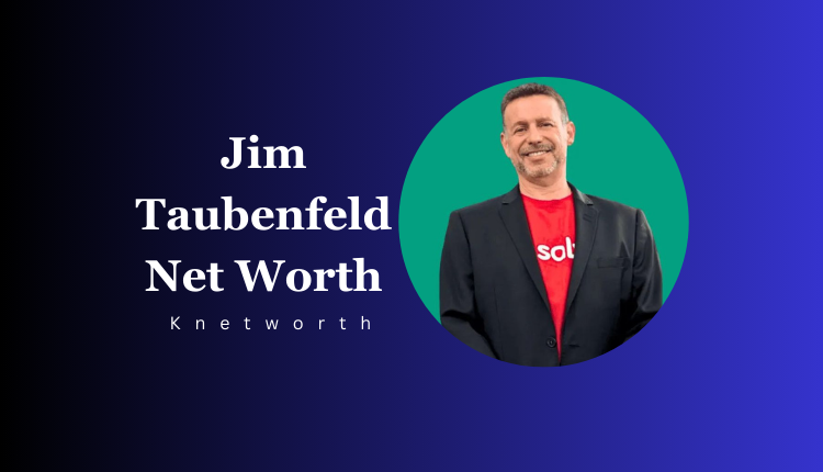 Jim Taubenfeld Net Worth