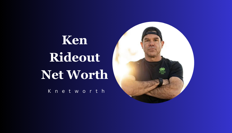 Ken Rideout Net Worth