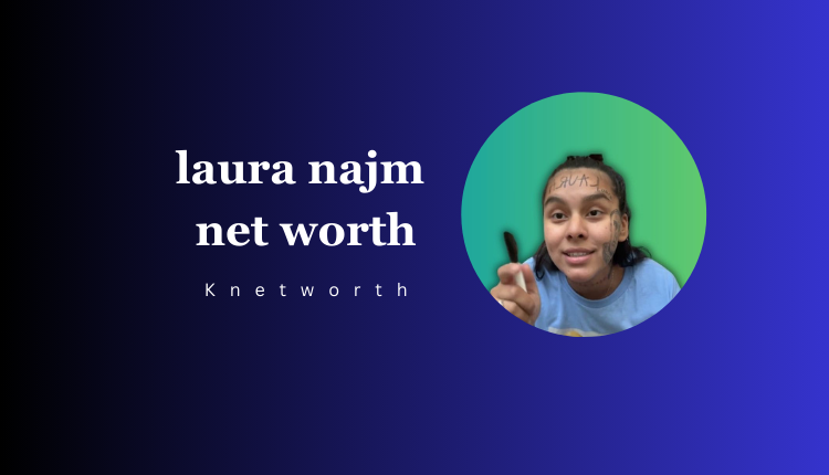 Laura Najm's Net Worth