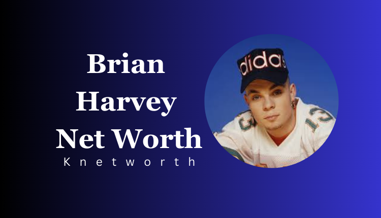 Brian Harvey Net Worth