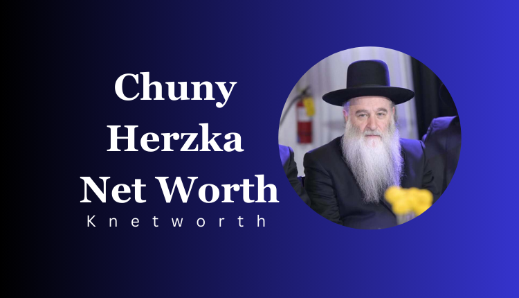 Chuny Herzka Net Worth