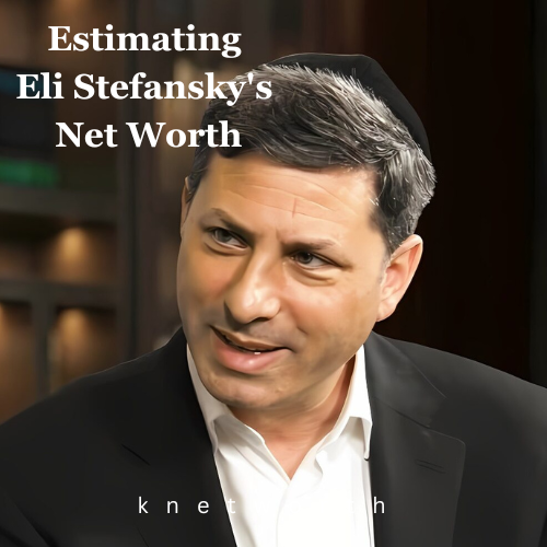 Eli Stefansky Net Worth