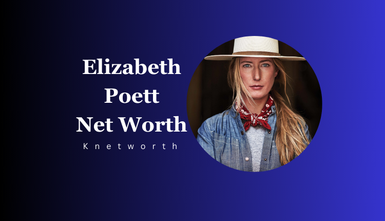 Elizabeth Poett Net Worth
