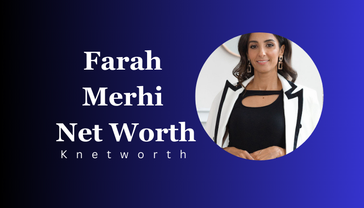 Farah Merhi Net Worth