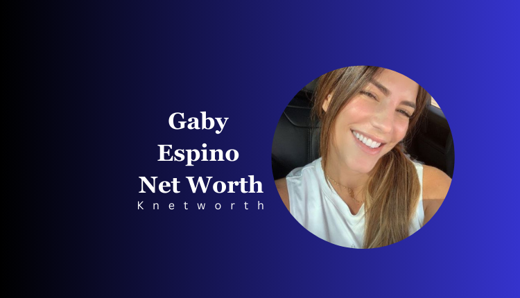 Gaby Espino Net Worth