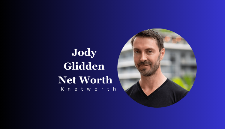 Jody Glidden Net Worth