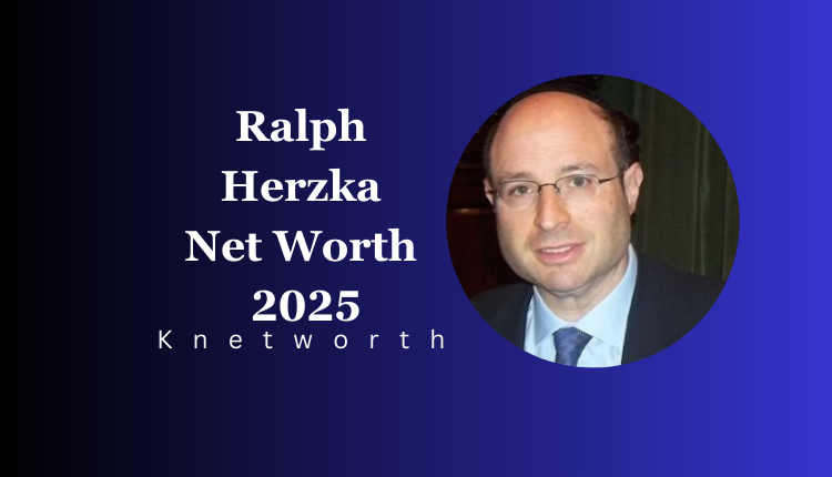 Ralph Herzka Net Worth 2025