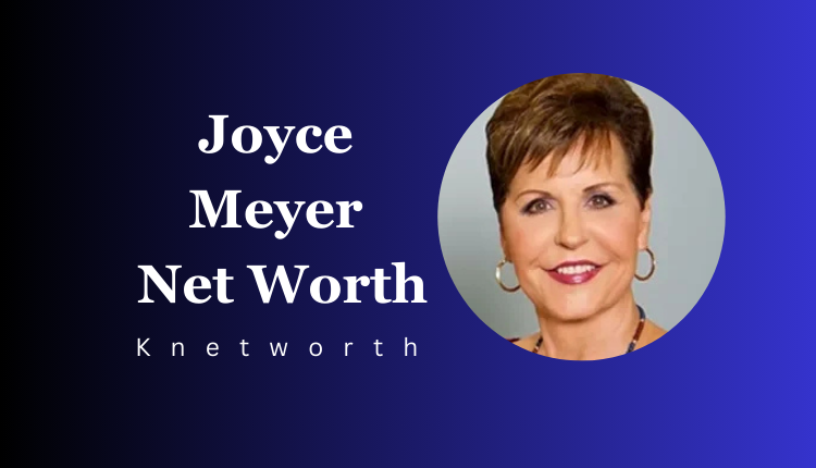 Joyce Meyer Net Worth