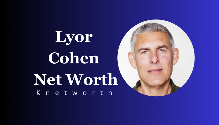 Lyor Cohen Net Worth