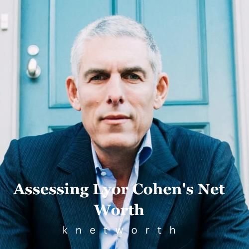 Lyor Cohen Net Worth